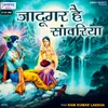 About Jadugar Hai Saawariya Song